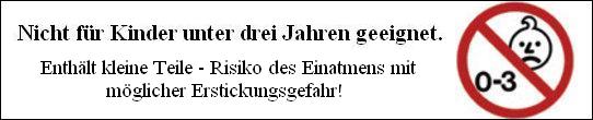 Nicht für Kinder unter 3 Jahren geeignet!